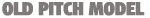 Old Pitch Model